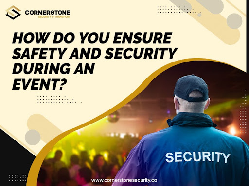 How Do You Ensure Safety And Security During An event?