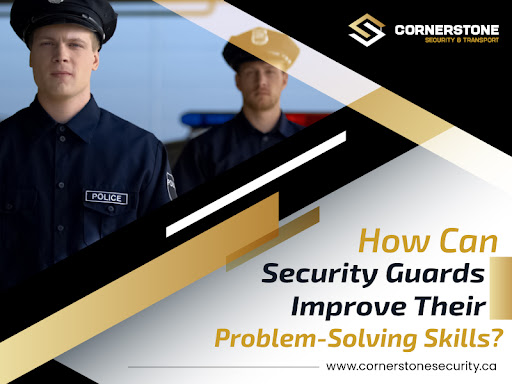 How Can Security Guards Improve Their Problem-Solving Skills?