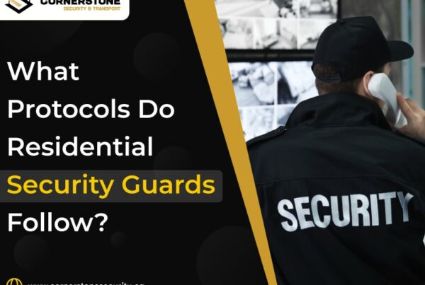 What-Protocols-Do-Residential-Security-Guards-Follow