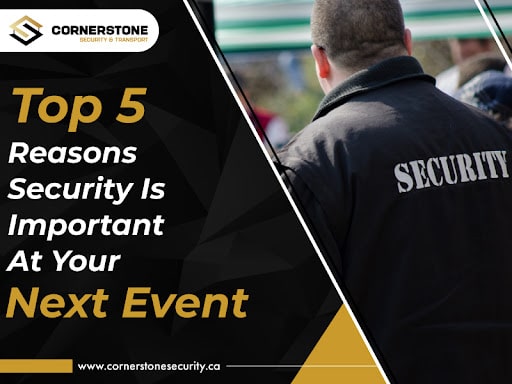 Top 5 Reasons Security Is Important At Your Next Event