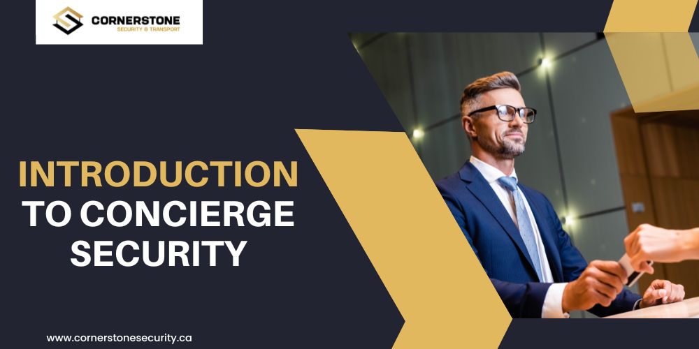 The Intersection of Hospitality and Security: An Introduction to Concierge Security by Cornerstone Security & Transportation