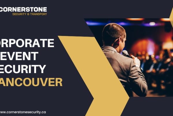 Cornerstone branded image with the title "corporate event security in vancouver," with an image of a speaker at a corporate event.
