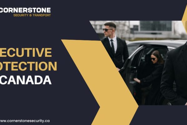 Executive Protection in Canada