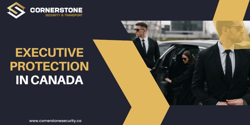 Executive Protection in Canada: Why the Demand Is Rising and What Real Protection Actually Looks Like