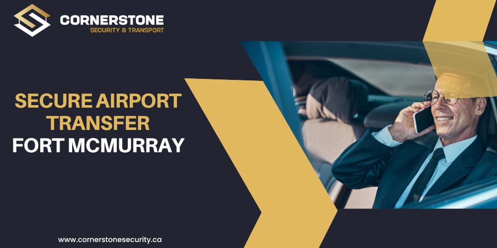 Secure Airport Transfers & FIFO Executive Protection in Fort McMurray: From YMM to the Oil Sands