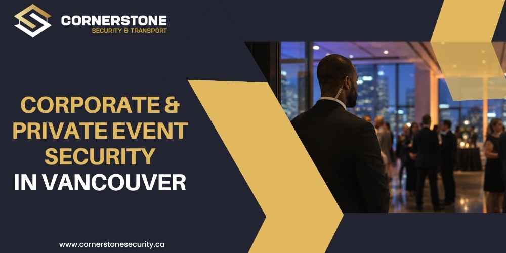 Corporate & Private Event Security in Vancouver: What Every Event Organizer Should Know